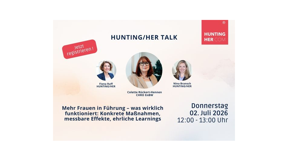 Hunting/Her-Headhunter-Talk mit EnBW-Vorst&auml;ndin & CHRO Colette R&uuml;ckert-Hennen
